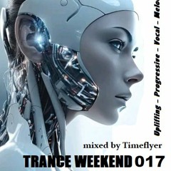 Trance Weekend 017 - mixed by Timeflyer