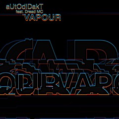 Vapour (feat. Dread MC)