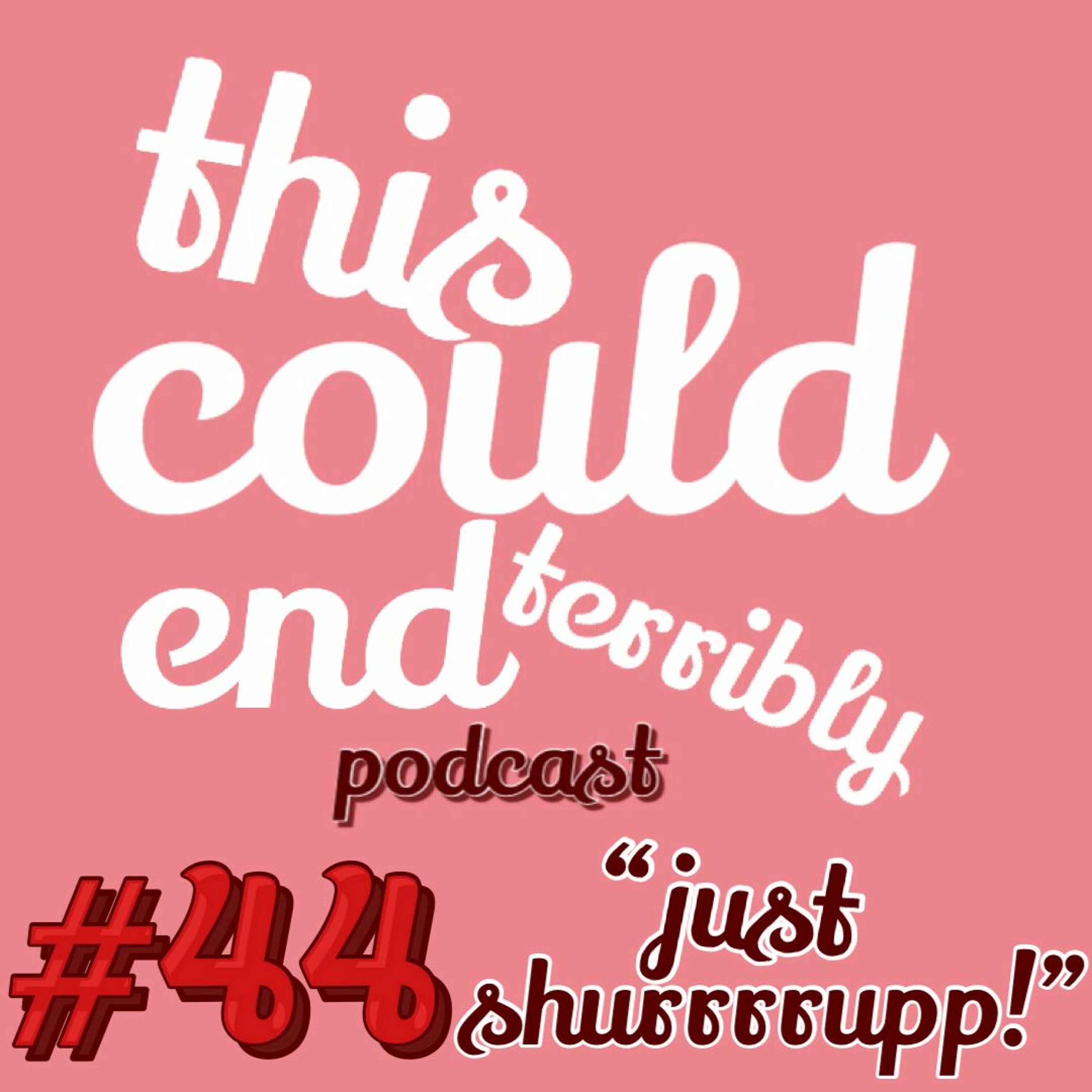 This Could End Terribly Podcast