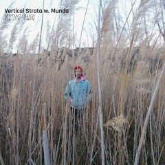 Vertical Strata w. Munda [21.02.25]