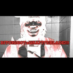 BITCHiGOTaGRAFITEBLADE!!! (PROD dpmnd)