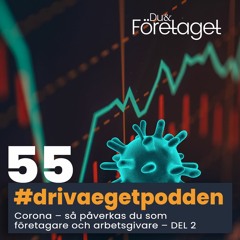 55. Corona – så påverkas du som företagare och arbetsgivare - DEL 2