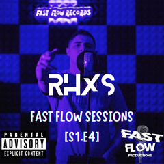 RHXS - Fast Flow Sessions [S1.E4]