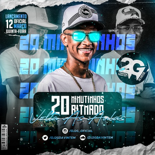 20 MINUTINHO MUITO RITMADO (( DJ 2G DA VINTEM ))