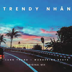 Lang Thang – Wandering Beats ( Original Mix )