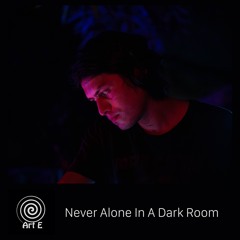 Art E podcast 080  - Never Alone In A Dark Room, MX