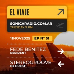 El Viaje EP051 - Resident: Fede Benitez | Guestmix: StereoGroove