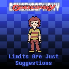[Genericophony] Limits Are Just Suggestions