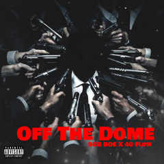 Off The Dome X 40 flow