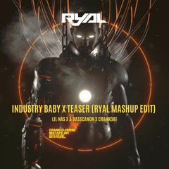 Lil Nas X Bass Cannon - INDUSTRY BABY x TEASER (RyAL HARD Mashup Edit)