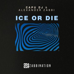Capu DJ & Alexander Zabbi - Ice Or Die (Original Mix)