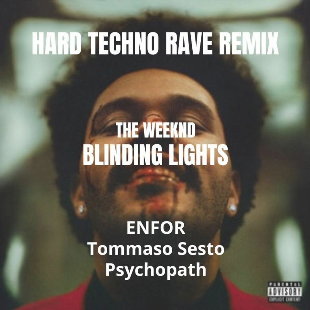 Stream The Weeknd - Blinding Lights (ENFOR, Tommaso Sesto & Psychopath ...