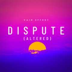 Dispute (Altered)