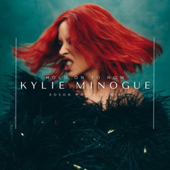 Kylie Minogue - Hold On To Now (Edson Pride Remix)