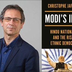 70. Christophe Jaffrelot on Modi's India