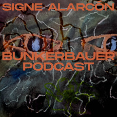 BunkerBauer Podcast 71 Signe Alarcón