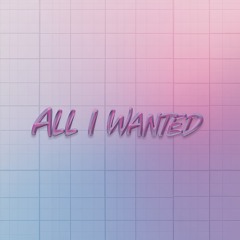 All I Wanted