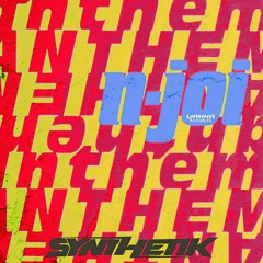 N Joi - Anthem (Synthetik's Bounce Bootleg) [WAXXA025]