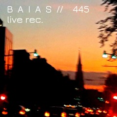 BAIAS : 445 - Distant Signal 445  [ live rec ]