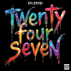 SOLEBODI - Twenty Four Seven (Original Mix)
