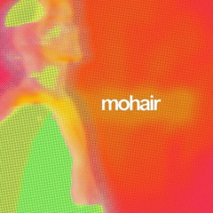 MOHAIR (prod. nxah + nikitaakira + speenzy)