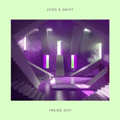 Zedd & Griff - Inside Out (ASTRAR & Advection Remix)