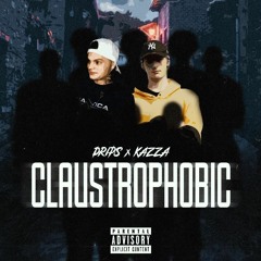 Drips x Kazza! - Claustrophobic (Original Mix)