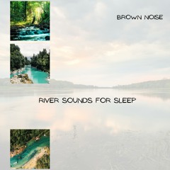 Brown Noise - Stream Running Through the Mountains, Loopable