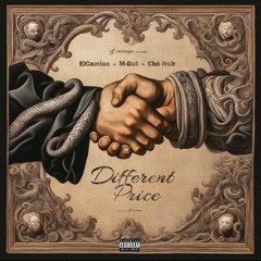 2. DJ Mirage, M-Dot, & Che Noir - Different Price (Feat. ElCamino)
