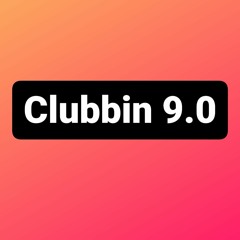 Clubbin 9.0