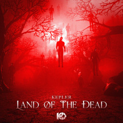 KEPLER - Land Of The Dead
