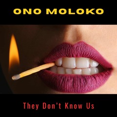 They Don't Know Us