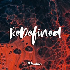 ReDefined Episode 51 - August 2021 @ Proton Radio