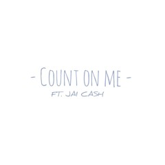Count on me