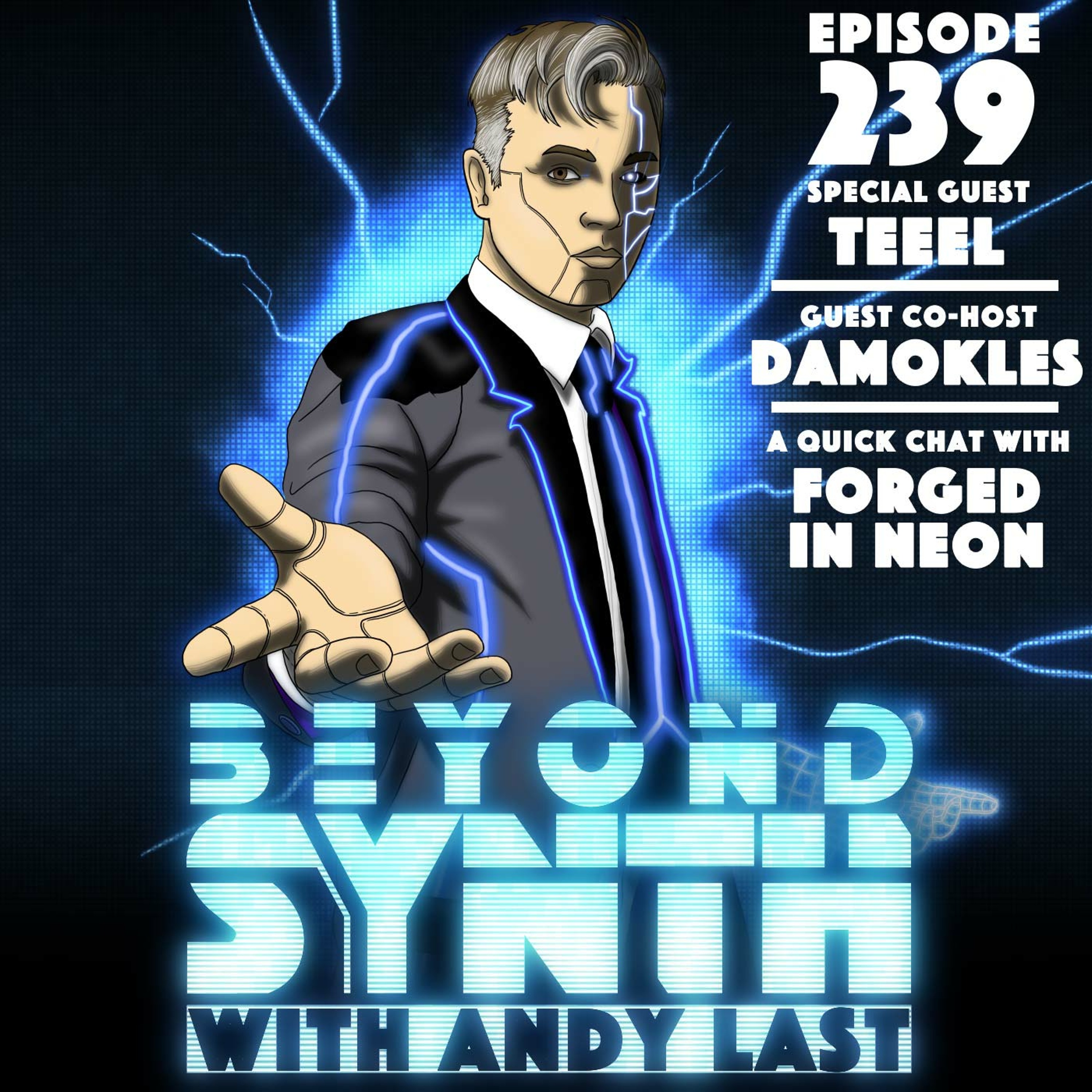 Beyond Synth - 239 - TEEEL / Damokles / Forged in Neon