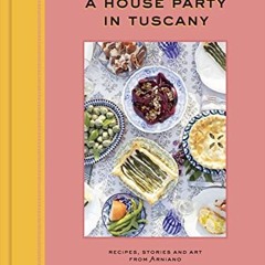 Access EBOOK EPUB KINDLE PDF A House Party in Tuscany by  Amber Guinness 📩