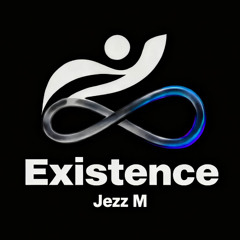 Existance Jezz M