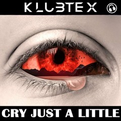 klubtex - cry just a little ( Sample )