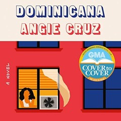 [Read] PDF 📚 Dominicana by  Angie Cruz,Coral Peña,Macmillan Audio EPUB KINDLE PDF EB