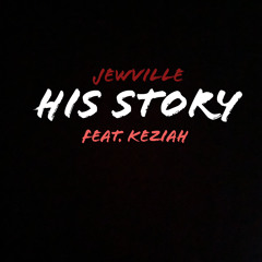 His Story (feat. Keziah)