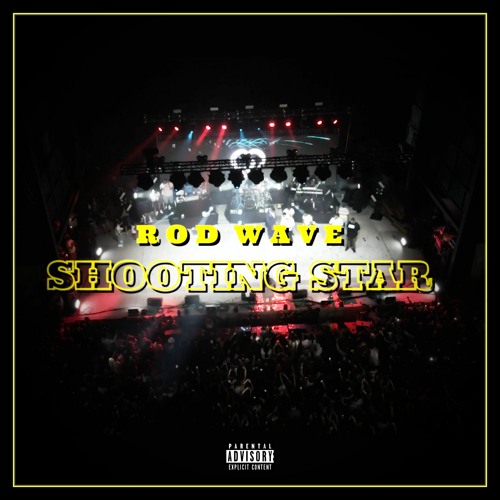 Stream Shooting Star by Rod Wave
