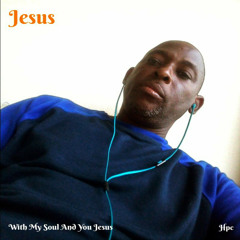 With My Soul And You Jesus