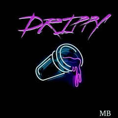 Drippy (prod. Wonderlust)