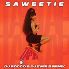 Saweetie - Tap In (DJ ROCCO & DJ EVER B Remix)