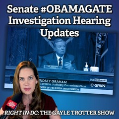 Senate #OBAMAGATE Investigation Hearing Updates