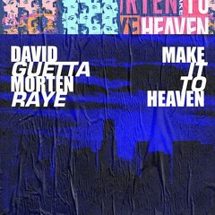 David Guetta & MORTEN - Make It To Heaven (Kernel Remix)