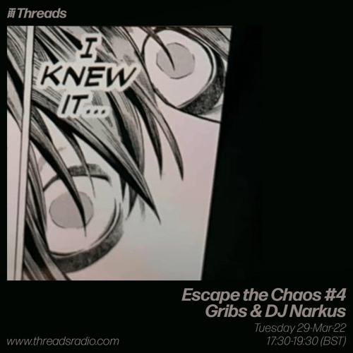 Escape The Chaos #4 Gribs & DJ Narkus - 29-Mar-22