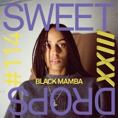 sweetdrops #114 w/ Black Mamba