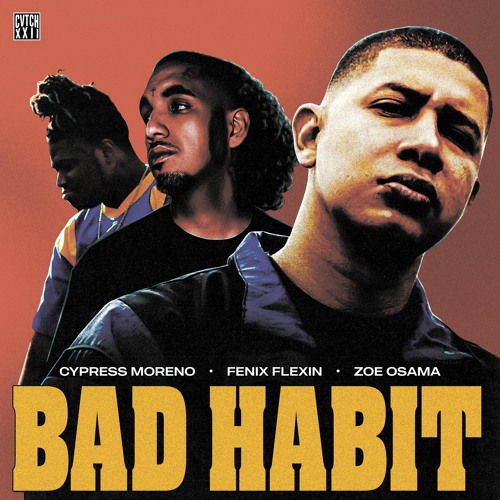 Cypress Moreno, Fenix Flexin, Zoe Osama - Bad Habit