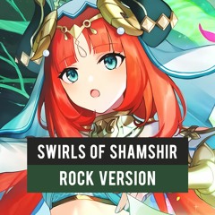 Swirls of Shamshir - Sumeru Battle Theme (Rock Version) | Genshin Impact OST